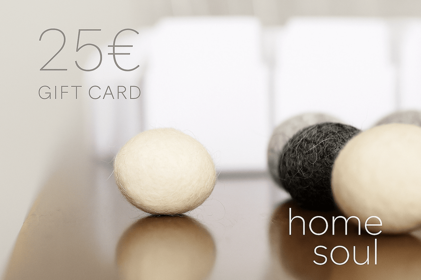 Home Soul gift card in 25€ value